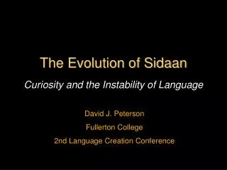 The Evolution of Sidaan