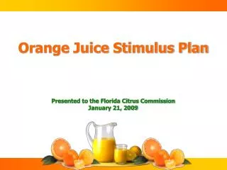 Orange Juice Stimulus Plan
