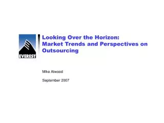 Looking Over the Horizon: Market Trends and Perspectives on Outsourcing