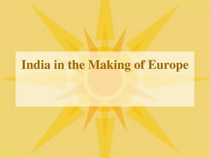 india in the making of europe