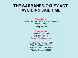 THE SARBANES-OXLEY ACT: AVOIDING JAIL TIME