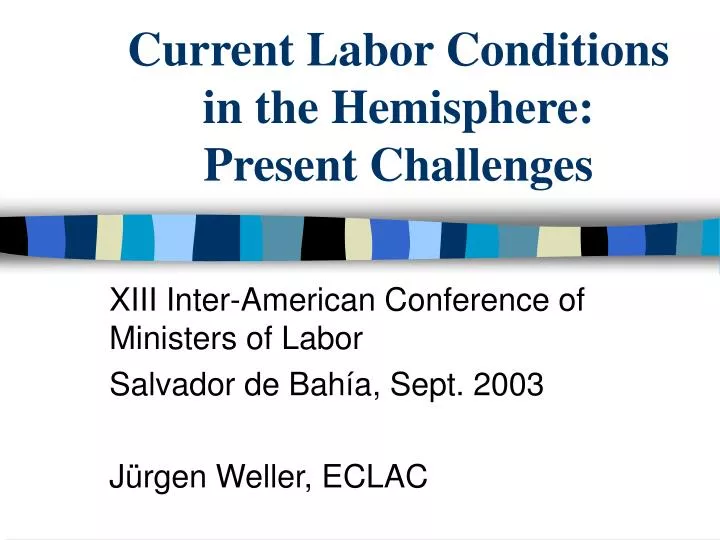 current labor conditions in the hemisphere present challenges