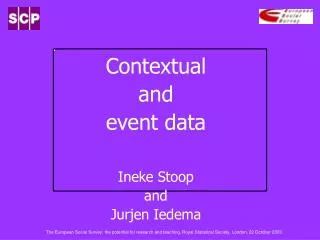 Contextual and event data Ineke Stoop and Jurjen Iedema