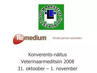 Konverents-näitus Veterinaarmeditsiin 2008 31. oktoober – 1. november