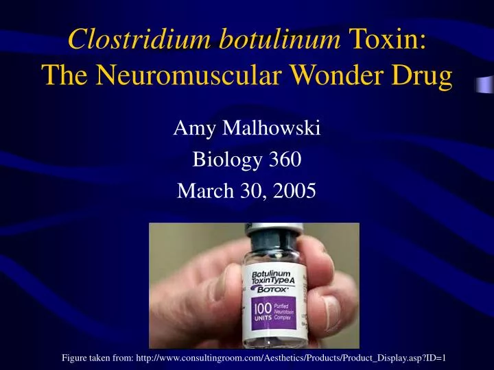 clostridium botulinum toxin the neuromuscular wonder drug