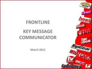 FRONTLINE KEY MESSAGE COMMUNICATOR March 2011