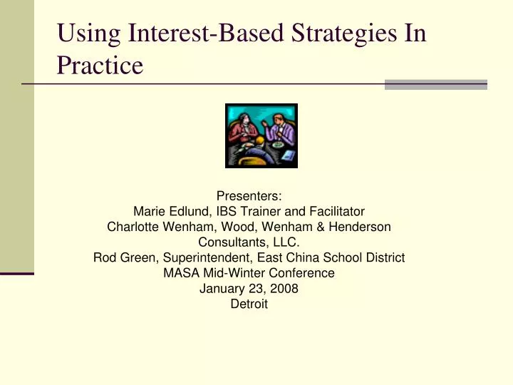 using interest based strategies in practice
