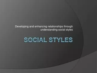 developing and enhancing relationships through understanding social styles