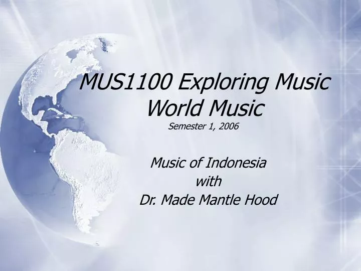 mus1100 exploring music world music semester 1 2006