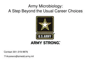 Army Microbiology: A Step Beyond the Usual Career Choices