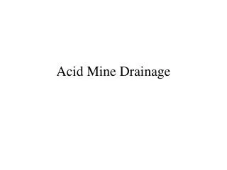 Acid Mine Drainage