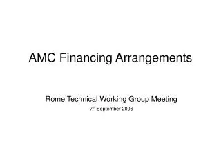 AMC Financing Arrangements