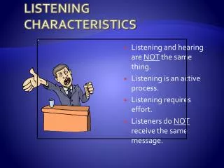 LISTENING CHARACTERISTICS