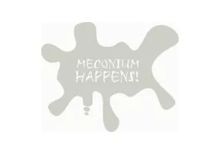 Meconium: A Sticky Situation