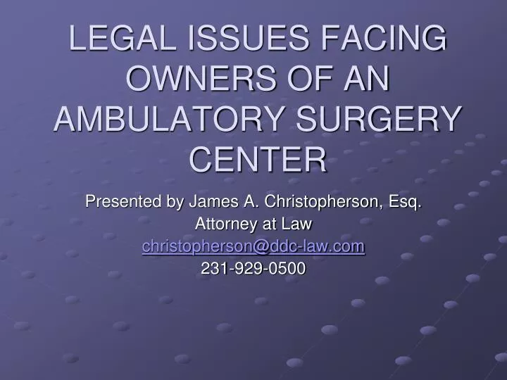 legal issues facing owners of an ambulatory surgery center