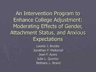 An Intervention Program to Enhance College Adjustment: Moderating Effects of Gender, Attachment Status, and Anxious Expe