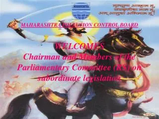 MAHARASHTRA POLLUTION CONTROL BOARD WELCOMES Chairman and Members of the Parliamentary Committee (RS) on subordinate leg