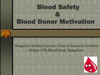 Blood Safety &amp; Blood Donor Motivation
