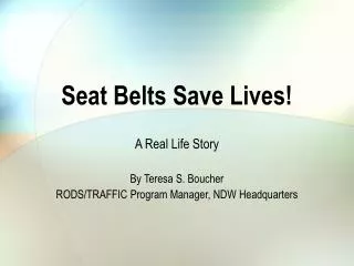 Seat Belts Save Lives!
