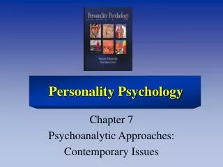 Chapter 7 Psychoanalytic Approaches: Contemporary Issues