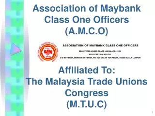 Association of Maybank Class One Officers (A.M.C.O) Affiliated To: The Malaysia Trade Unions Congress (M.T.U.C)