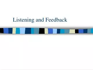 Listening and Feedback