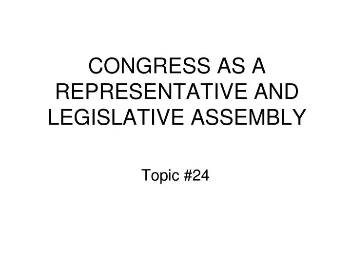 congress as a representative and legislative assembly
