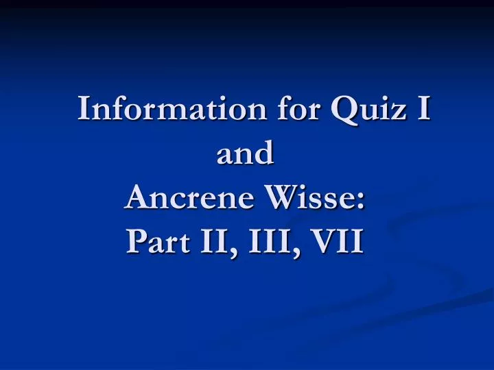 information for quiz i and ancrene wisse part ii iii vii