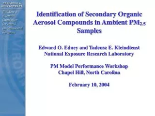 Identification of Secondary Organic Aerosol Compounds in Ambient PM 2.5 Samples