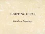 LIGHTING IDEAS - slide 1