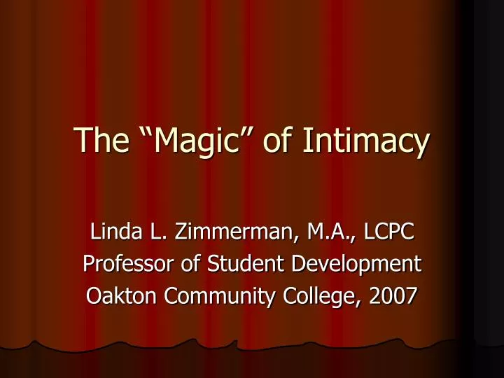 the magic of intimacy