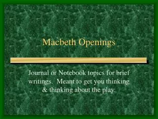 Macbeth Openings