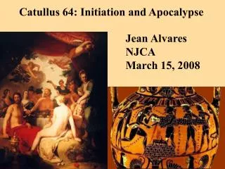 Catullus 64: Initiation and Apocalypse