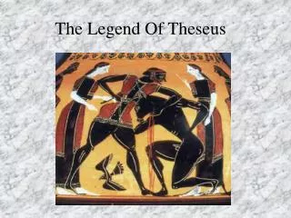 The Legend Of Theseus