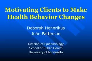 Motivating Clients to Make Health Behavior Changes