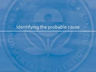 Identifying the probable cause