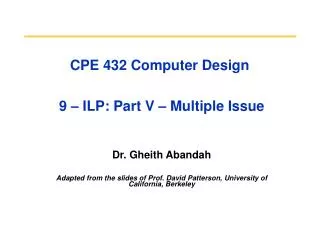 CPE 432 Computer Design 9 – ILP: Part V – Multiple Issue