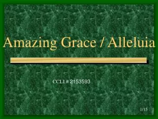 Amazing Grace / Alleluia