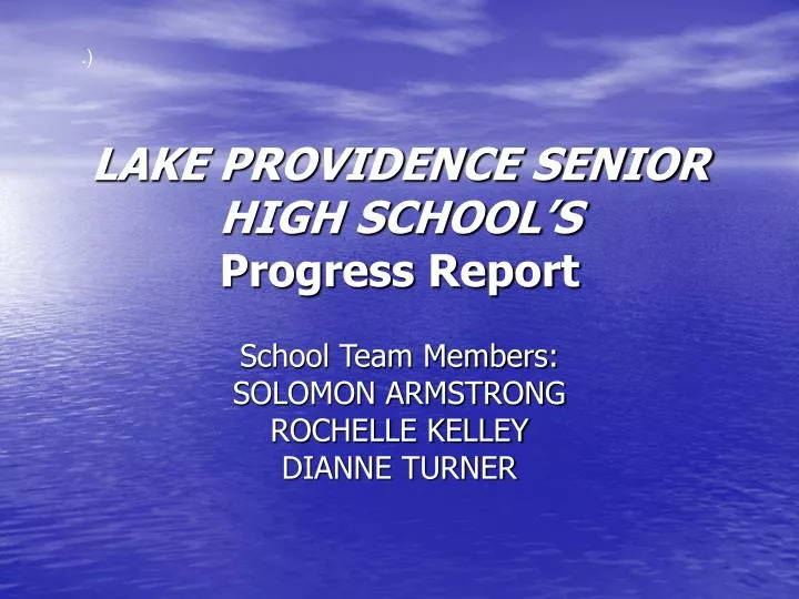 lake providence senior high school s progress report