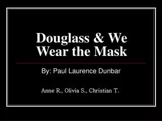 Douglass &amp; We Wear the Mask