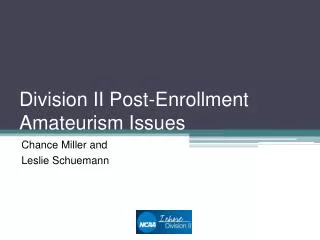 Division II Post-Enrollment Amateurism Issues