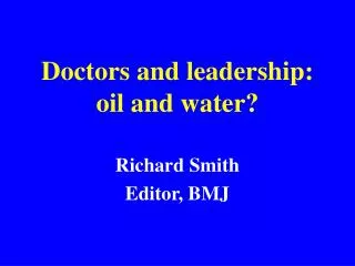 Doctors and leadership: oil and water?
