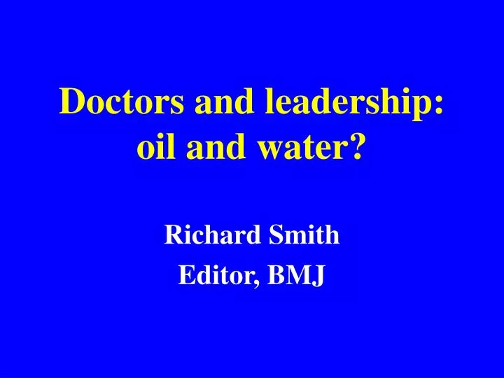 doctors and leadership oil and water