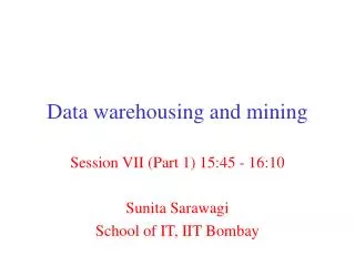 Data warehousing and mining