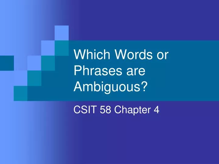 which words or phrases are ambiguous
