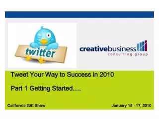 Tweet Your Way to Success in 2010 Part 1 Getting Started….