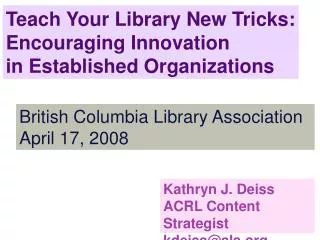 Teach Your Library New Tricks: Encouraging Innovation in Established Organizations