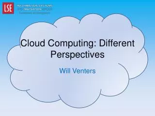 Cloud Computing: Different Perspectives