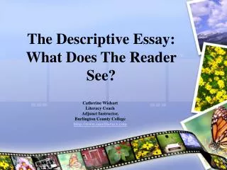 The Descriptive Essay: What Does The Reader See?