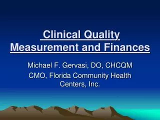 Clinical Quality Measurement and Finances